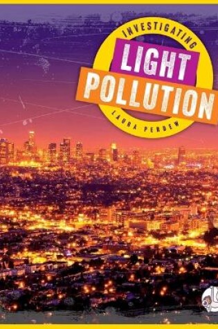 Cover of Investigating Light Pollution