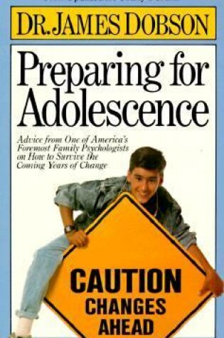 Cover of Preparing for Adolescence Dobson Dr James