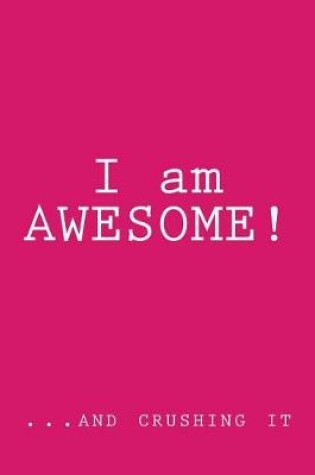 Cover of I am AWESOME!