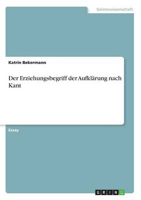 Book cover for Der Erziehungsbegriff der Aufklarung nach Kant