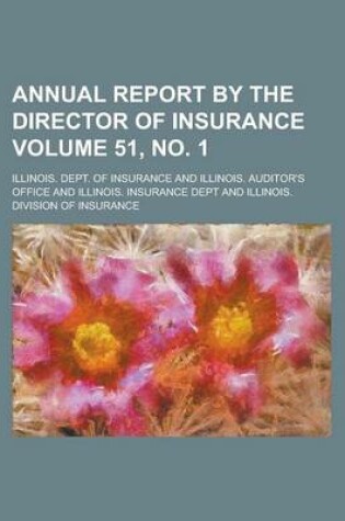 Cover of Annual Report by the Director of Insurance Volume 51, No. 1