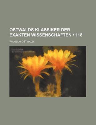 Book cover for Ostwalds Klassiker Der Exakten Wissenschaften (118)