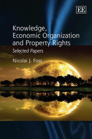 Cover of Knowledge, Economic Organization and Property Rights