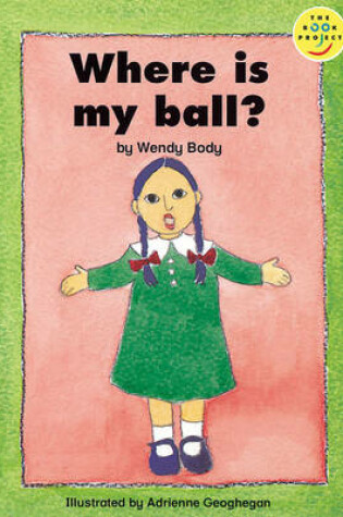 Cover of Where Is My Ball? Read-On Beginner