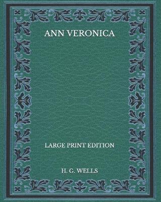 Book cover for Ann Veronica - Large Print Edition