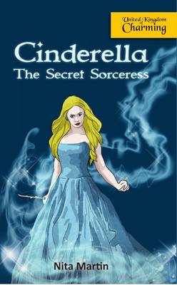 Cover of Cinderella the Secret Sorceress