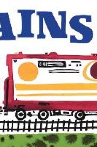 Cover of Trains Go