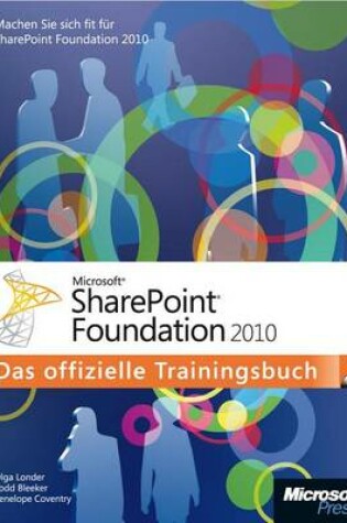 Cover of Microsoft Sharepoint Foundation 2010 - Das Offizielle Trainingsbuch