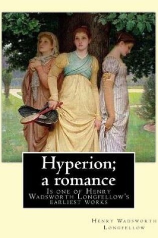 Cover of Hyperion; a romance. By