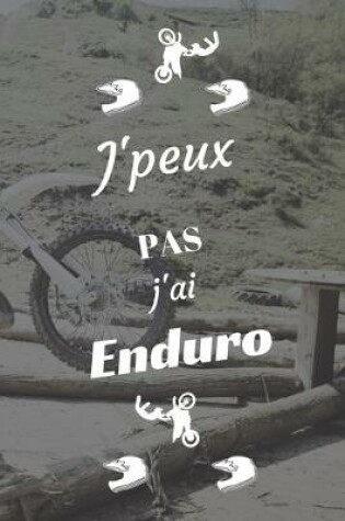 Cover of J'peux pas j'ai Enduro