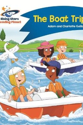 Cover of Reading Planet - The Boat Trip - Blue: Comet Street Kids