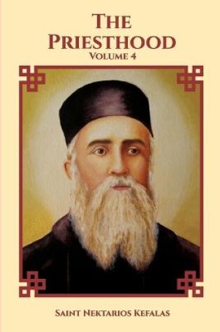 Cover of St Nektarios of Aegina Writings Volume 4 The Priesthood