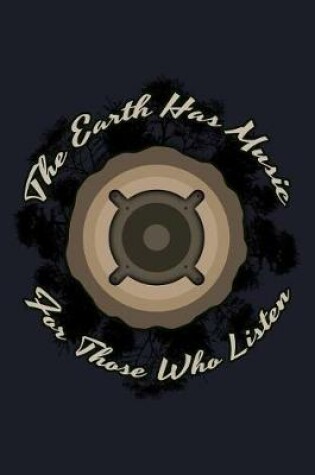 Cover of The Earth Has Music for Those Who Listen