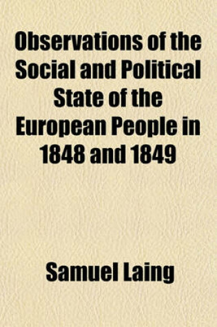 Cover of Observations of the Social and Political State of the European People in 1848 and 1849