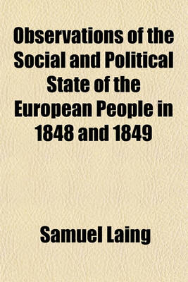 Book cover for Observations of the Social and Political State of the European People in 1848 and 1849