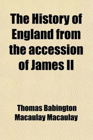 Cover of The History of England from the Accession of James II, 2 Volume 1