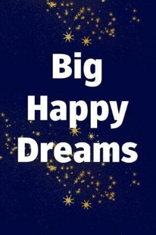 Cover of Big Happy Dreams