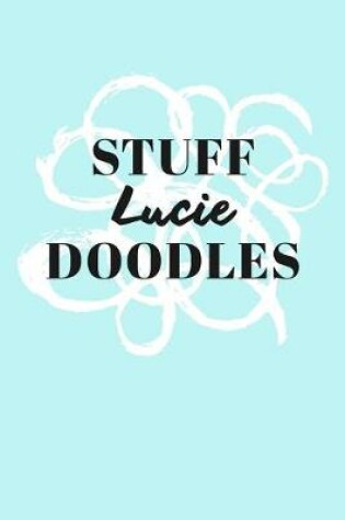 Cover of Stuff Lucie Doodles