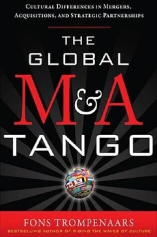 Cover of The Global M&A Tango: How to Reconcile Cultural Differences in Mergers, Acquisitions, and Strategic Partnerships