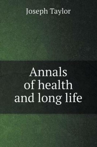 Cover of Annals of health and long life