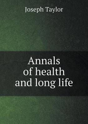 Book cover for Annals of health and long life
