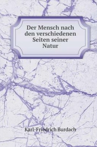 Cover of Der Mensch nach den verschiedenen Seiten seiner Natur