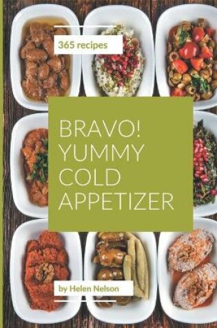 Cover of Bravo! 365 Yummy Cold Appetizer Recipes