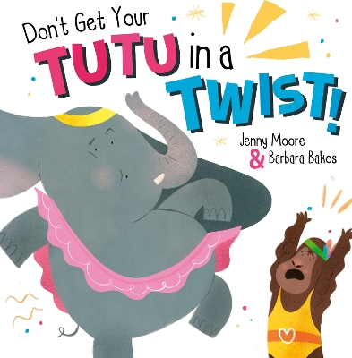 Book cover for Don't Get Your Tutu in a Twist