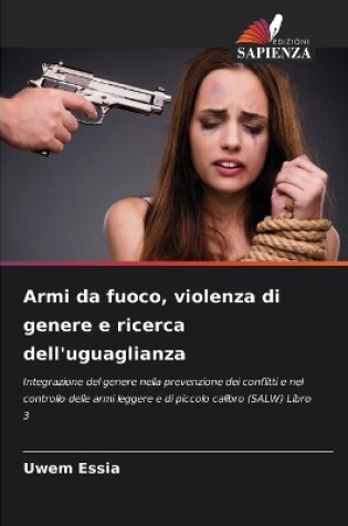 Cover of Armi da fuoco, violenza di genere e ricerca dell'uguaglianza