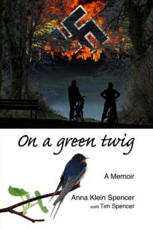 Cover of On a Green Twig: A Memoir