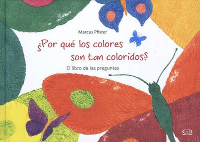 Book cover for Por Qu' Los Colores Son Tan Coloridos?