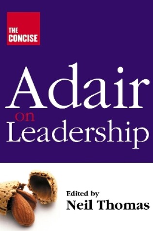 Cover of Concise Adair on Leadership