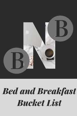 Book cover for Bed and Breakfast Bucket List