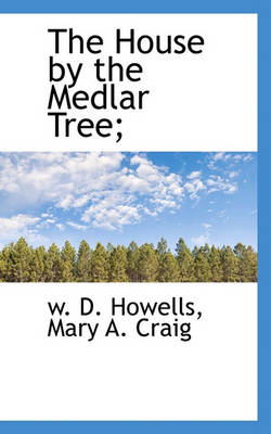 Book cover for The House by the Medlar Tree;