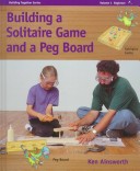 Book cover for Building a Solitaire Game and a Peg Board