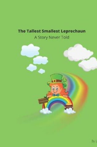 Cover of The Tallest Smallest Leprechaun