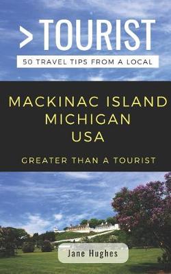 Book cover for Greater Than a Tourist - Mackinac Island Michigan USA