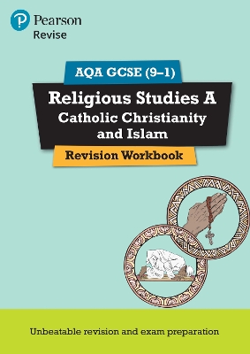 Book cover for Pearson REVISE AQA GCSE Religious Studies A Catholic Christianity and Islam: for 2025 and 2026 exams