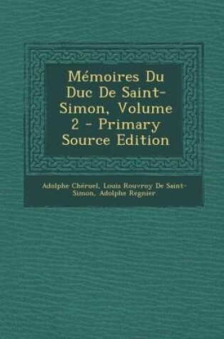 Cover of Memoires Du Duc de Saint-Simon, Volume 2