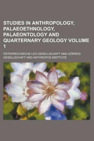 Cover of Studies in Anthropology, Palaeoethnology, Palaeontology and Quarternary Geology Volume 1