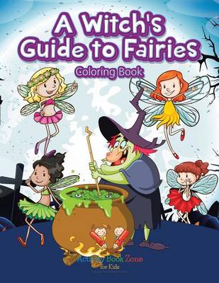 Book cover for A Witch's Guide to Fairies Coloring Book