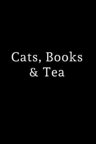 Cover of Cats, Books and Tea