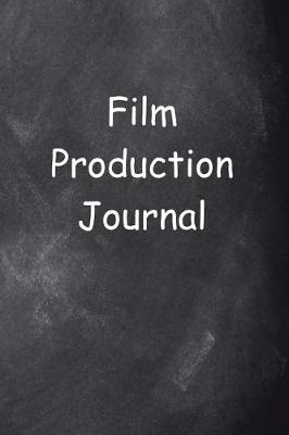 Book cover for Film Production Journal Chalkboard Design