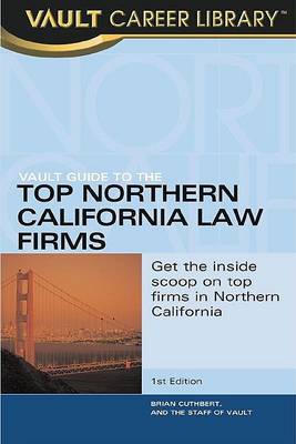 Book cover for Vault Guide to the Top Northern California Law Firms