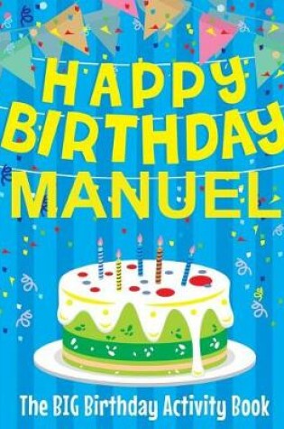 Cover of Happy Birthday Manuel - The Big Birthday Activity Book