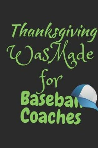 Cover of Thanksgiving Was Made For Baseball Coaches