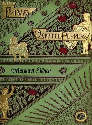 Book cover for The Five Little Peppers Omnibus (Including Five Little Peppers and How They Grew, Five Little Peppers Midway, Five Little Peppers Abroad, Five Little Peppers and Their Friends, and Five Little Peppers Grown Up)