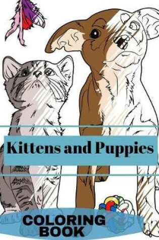 Cover of Kittens and Puppies Colouring Book