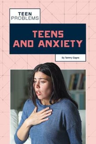 Cover of Teens and Anxiety