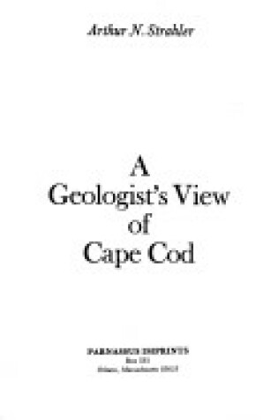 Cover of A Geologist's View of Cape Cod